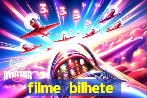 filme bilhete premiado completo dublado